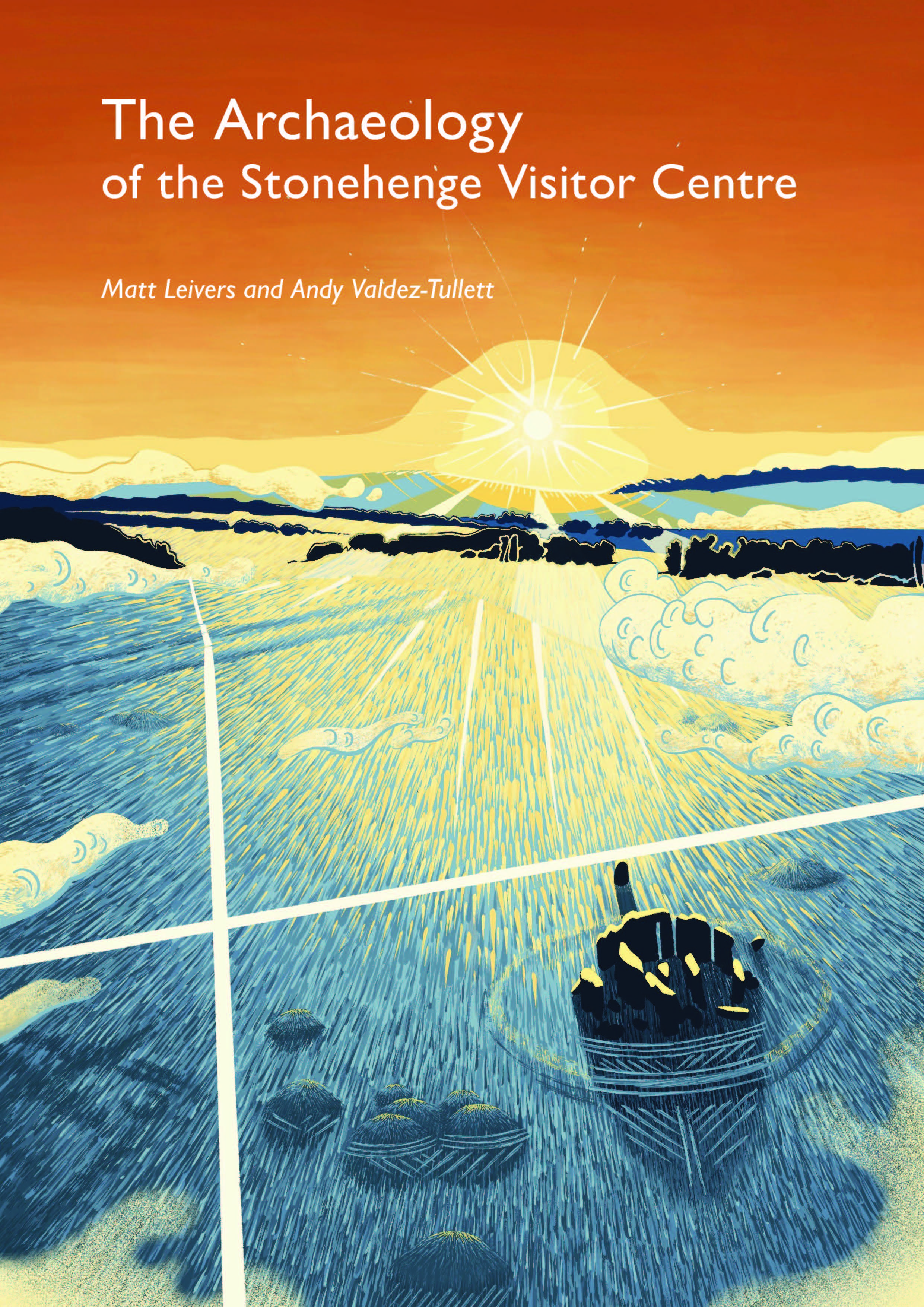 The Archaeology of the Stonehenge Visitor Centre book cover