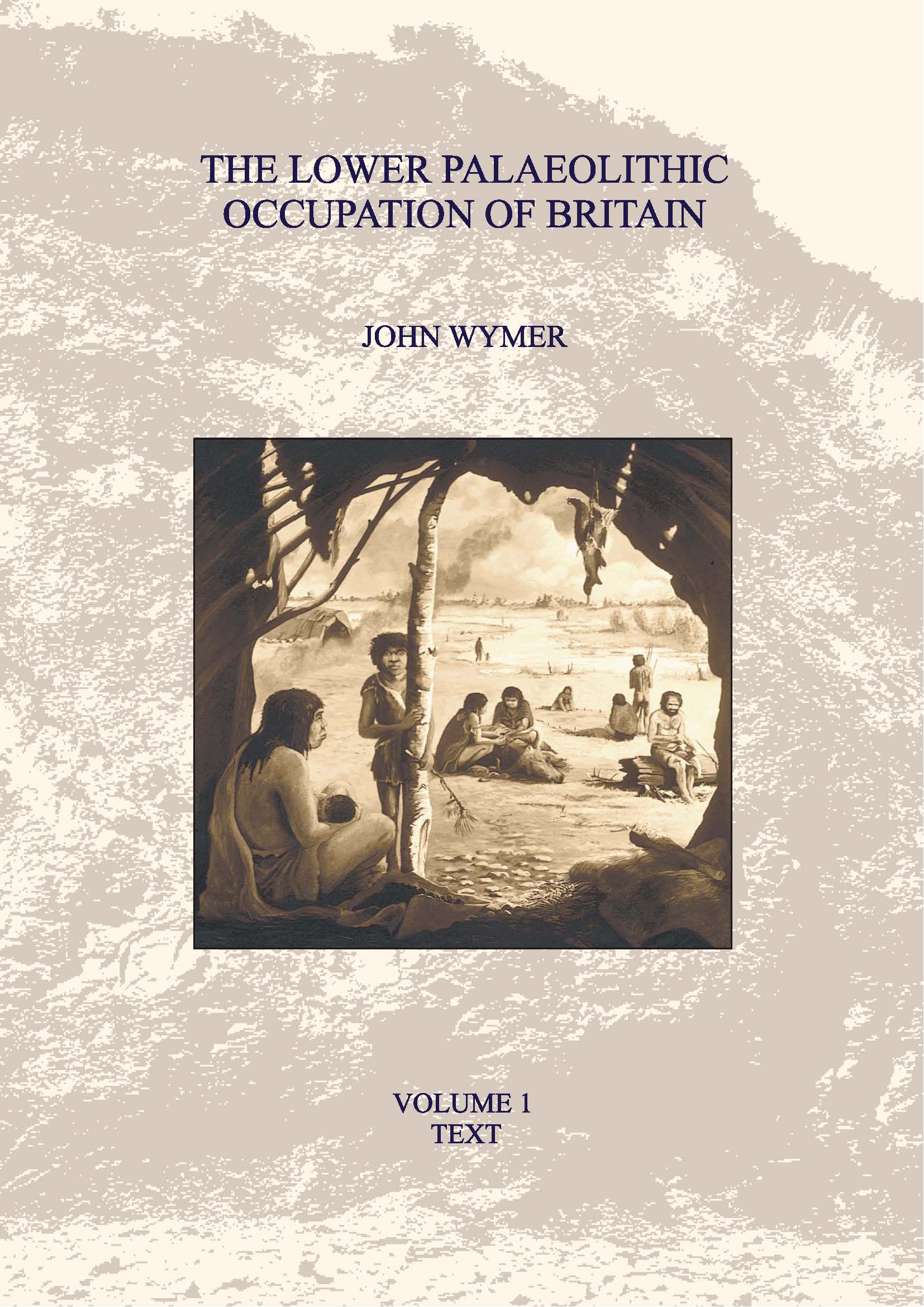 The Lower Palaeolithic Occupation of Britain book cover