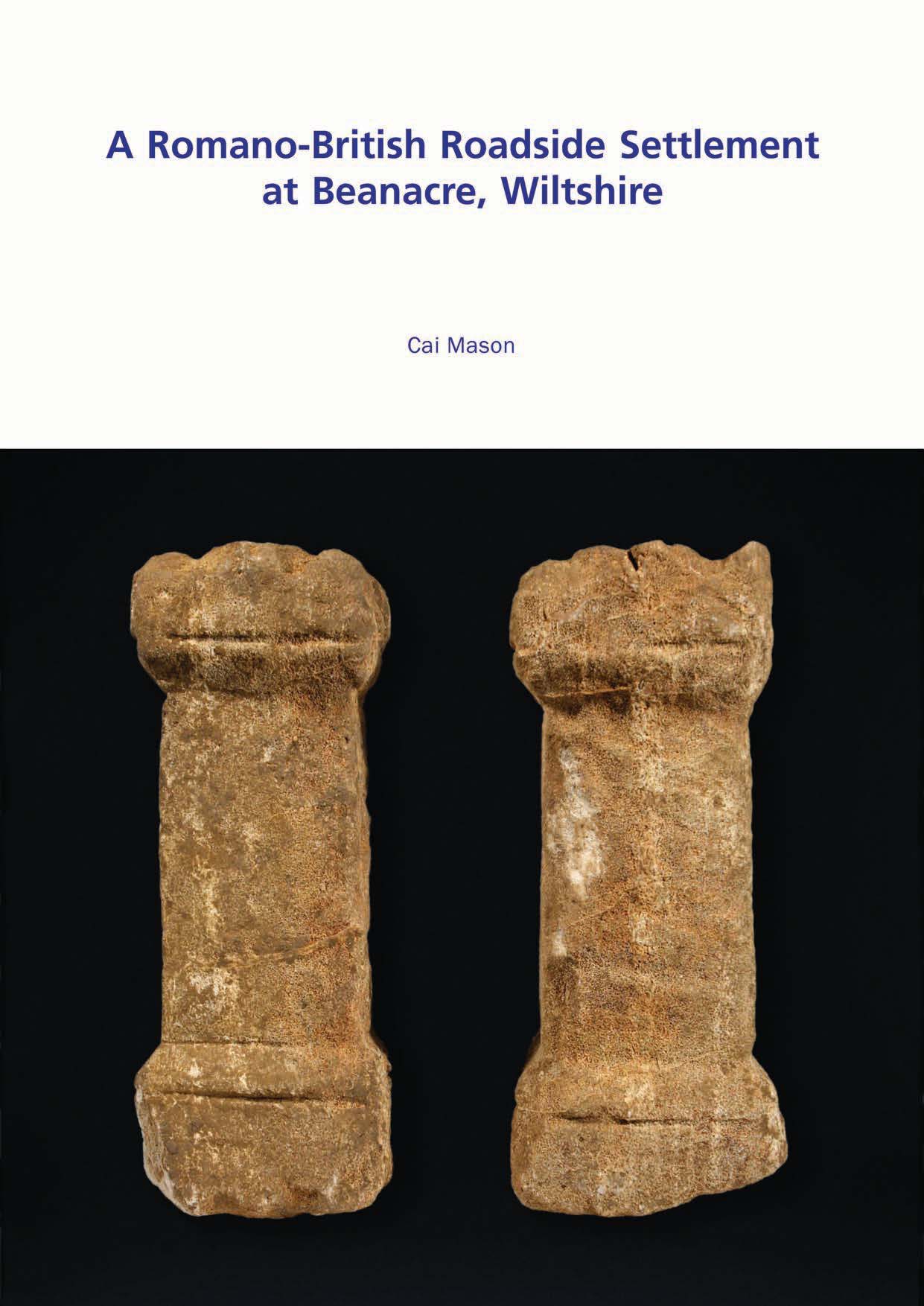 A Romano-British Roadside Settlement at Beanacre, Wiltshire book cover