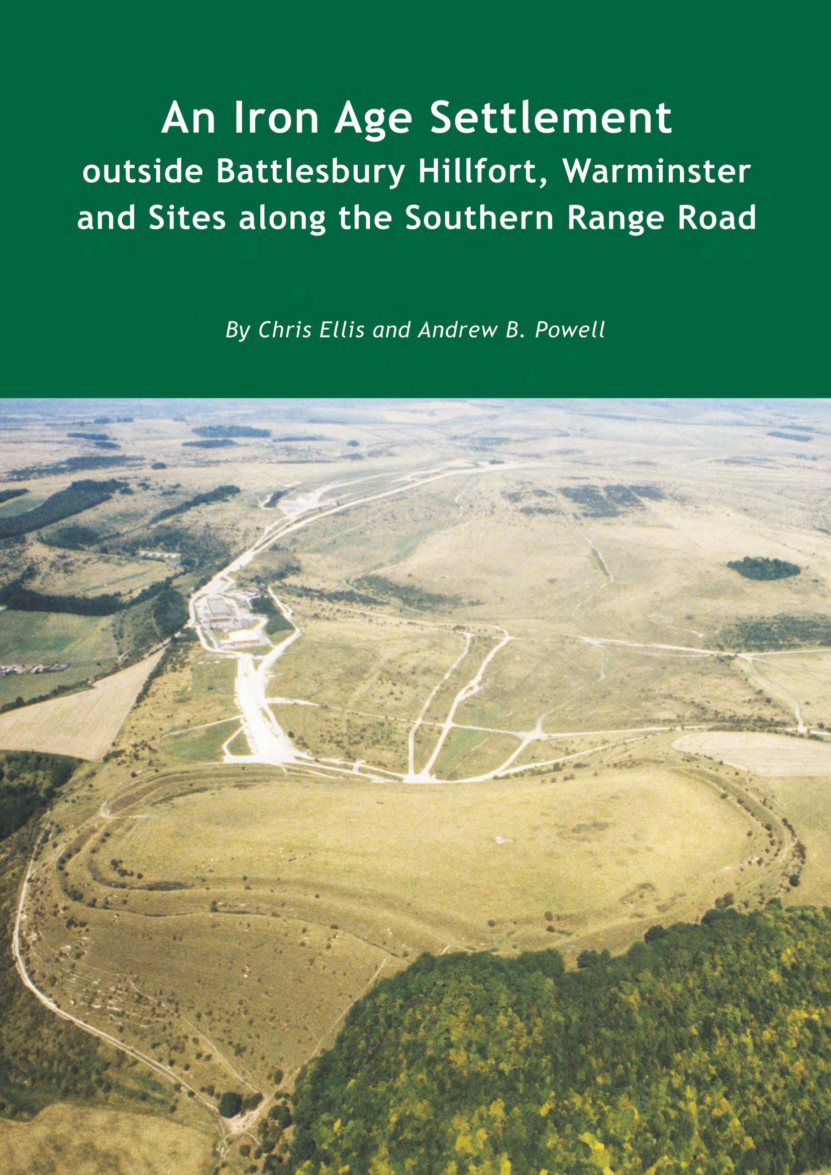 An Iron Age Settlement outside Battlesbury Hillfort, Warminster and Sites along the Southern Range Road book cover