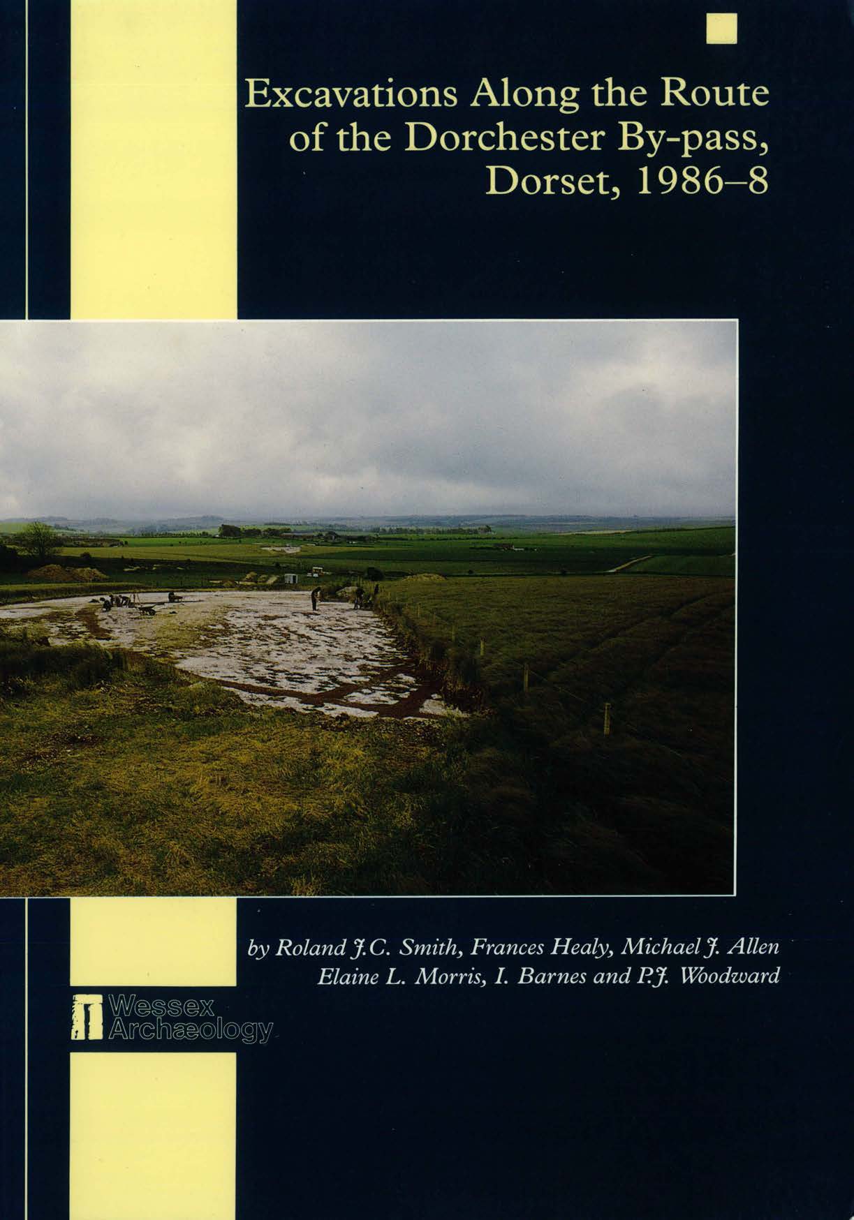 Excavations Along the Route of the Dorchester By-pass, Dorset, 1986–8 book cover