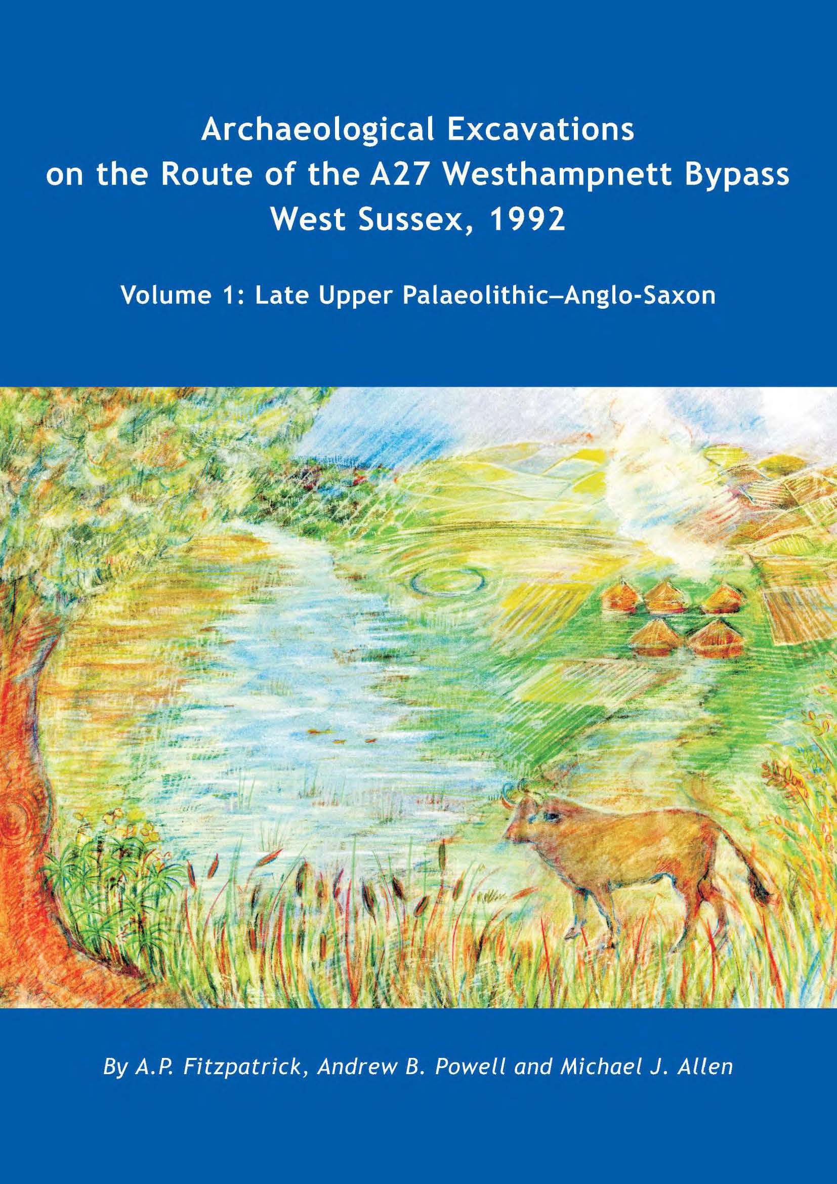 Archaeological Excavations on the Route of the A27 Westhampnett Bypass, West Sussex, 1992 book cover