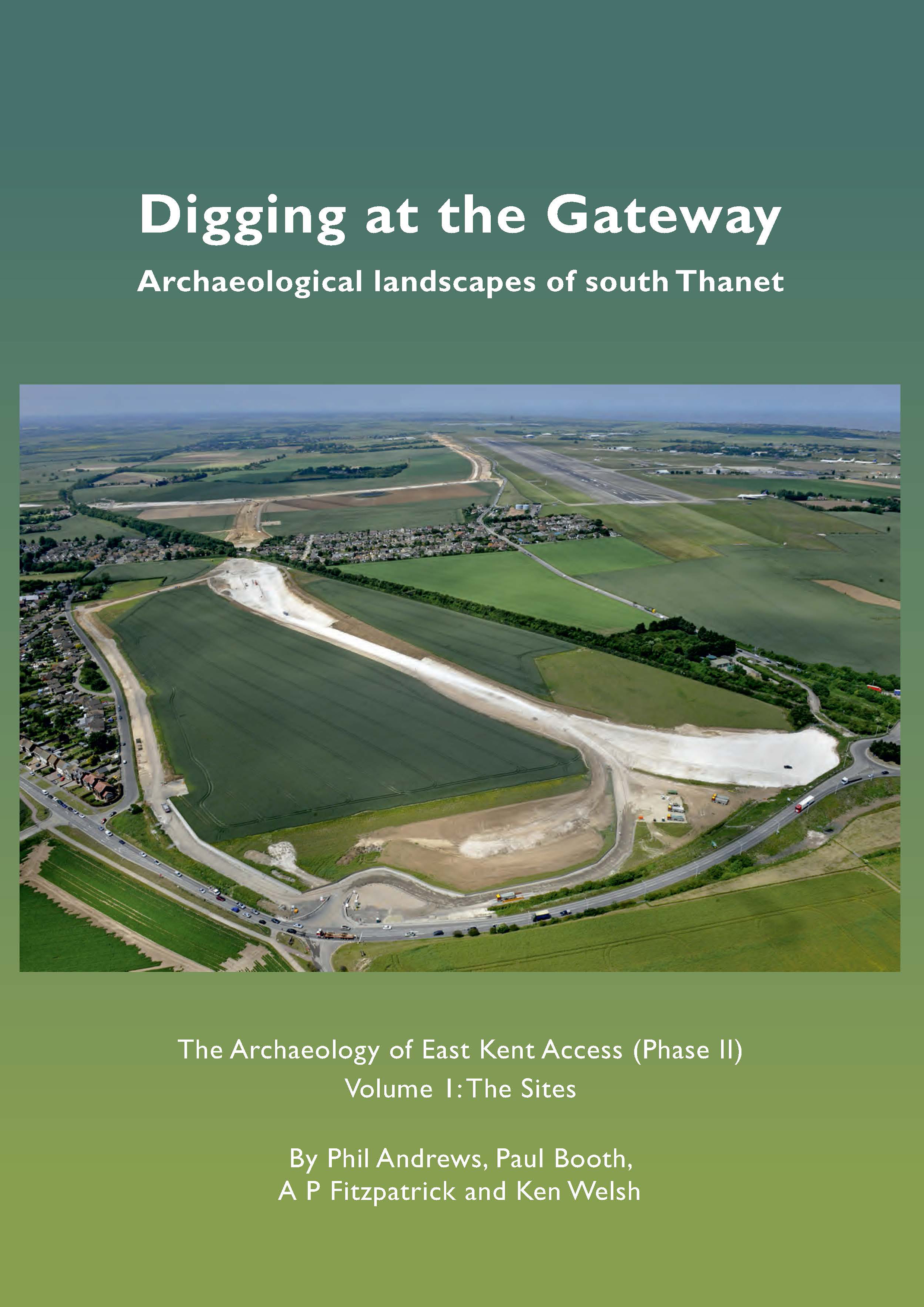 Digging at the Gateway Archaeological landscapes of south Thanet book cover