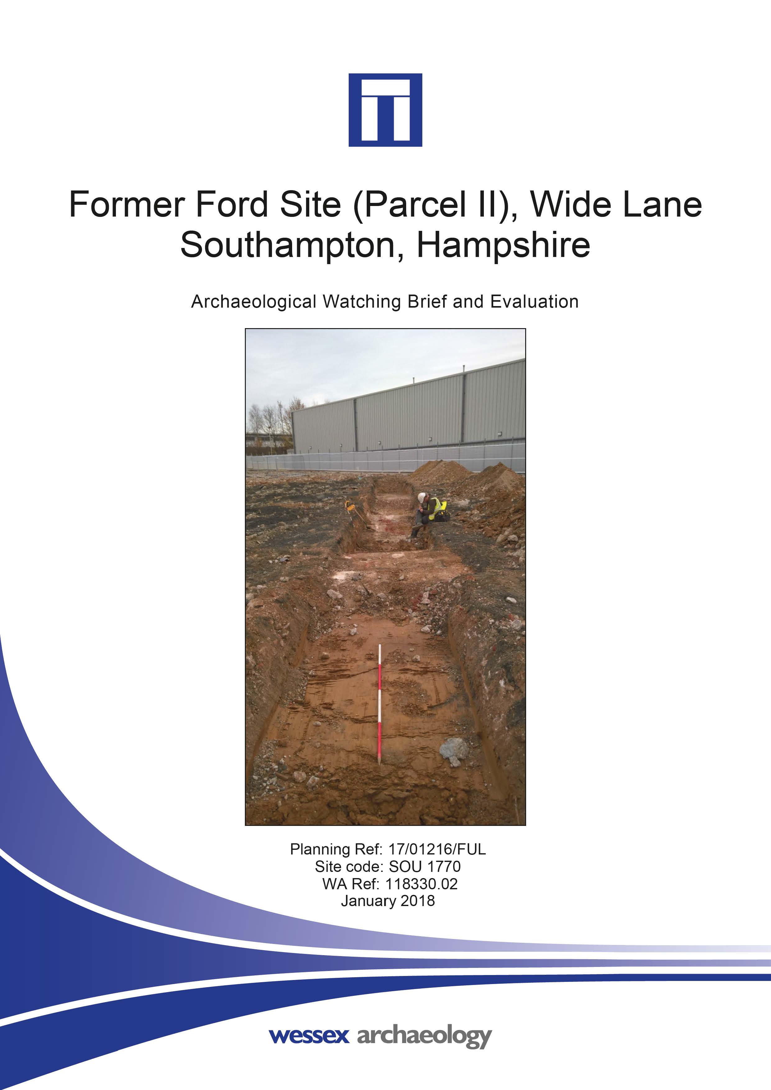 Thumbnail representing Former Ford Site, Wide Lane, Southampton - Archaeological Watching Brief and Evaluation Report