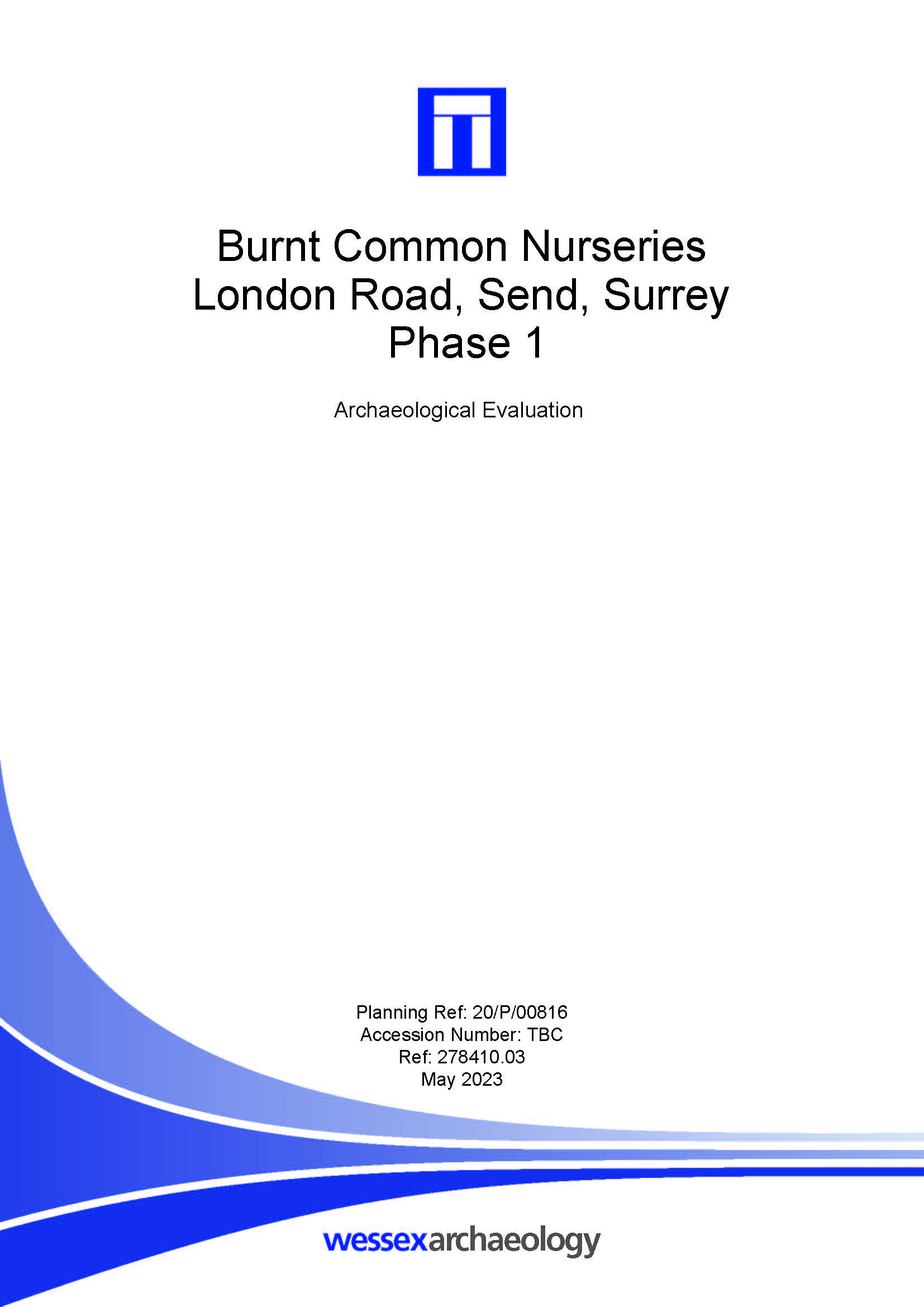 Thumbnail representing Burnt Common Nurseries, London Road, Send, Surrey, Phase 1 - Archaeological Evaluation