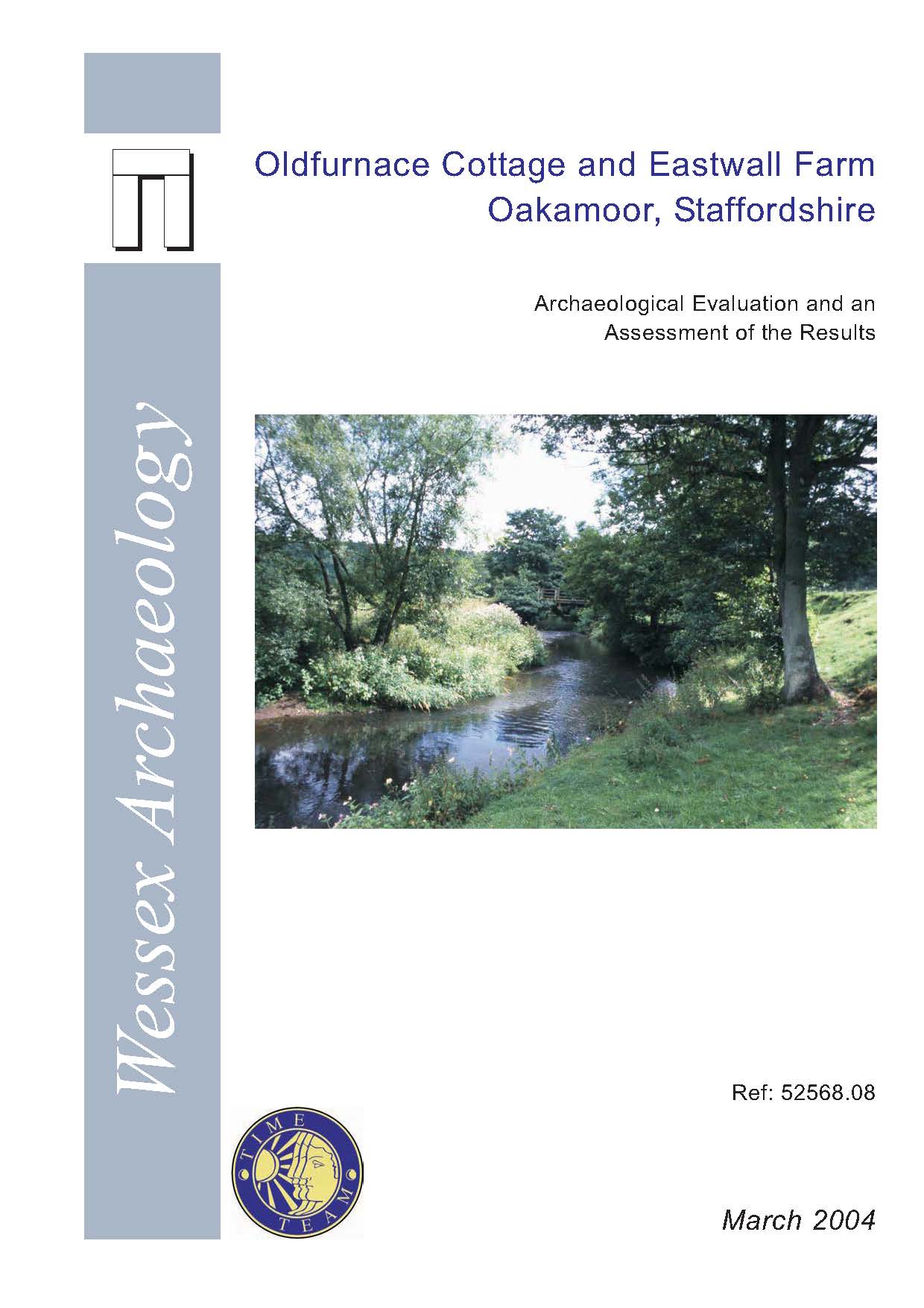 Thumbnail representing Oldfurnace Cottage and Eastwall Farm, Oakamoor, Staffordshire - Archaeological Evaluation and an Assessment of the Results