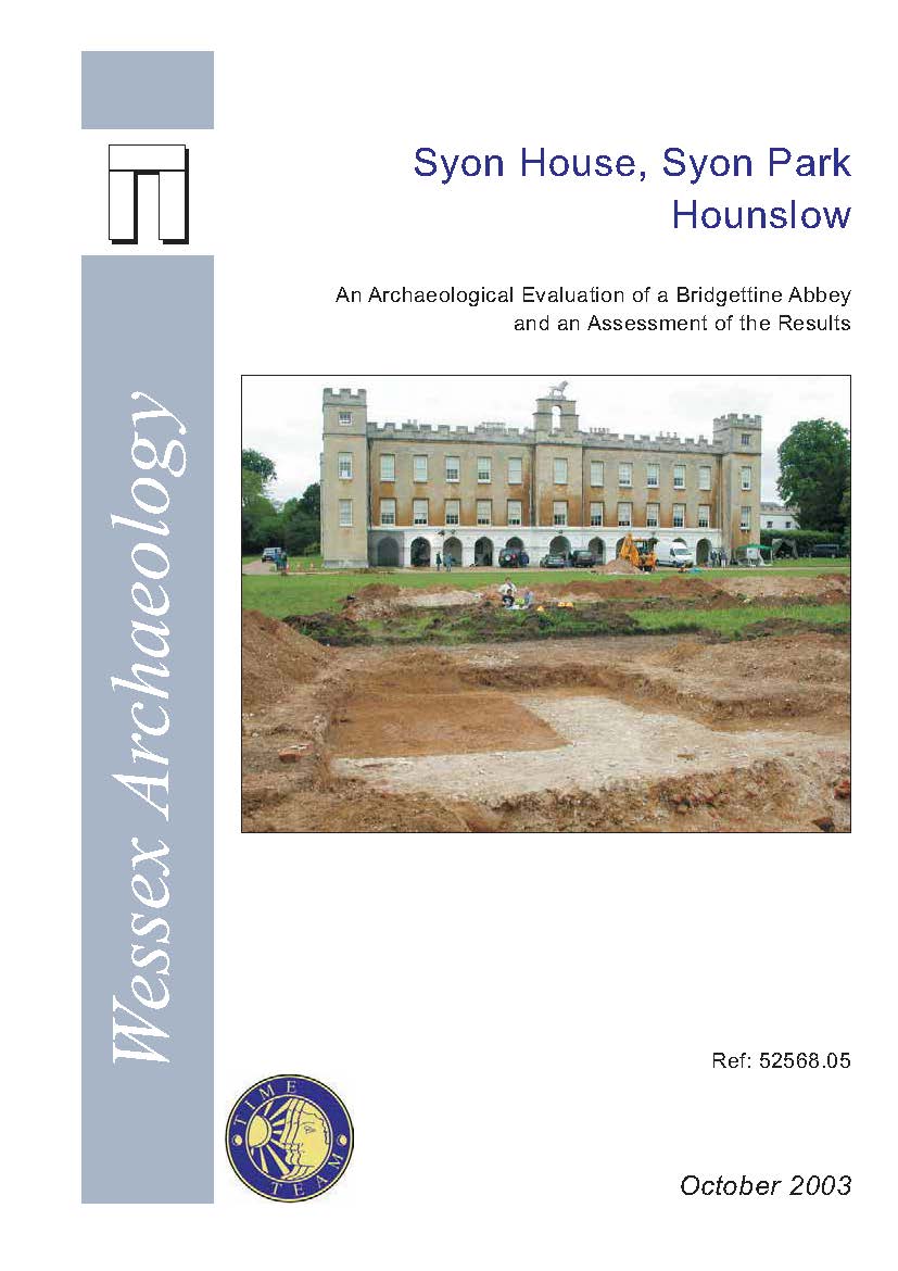 Thumbnail representing Syon House, Syon Park, Hounslow - An Archaeological Evaluation of a Bridgettine Abbey and an Assessment of the Results