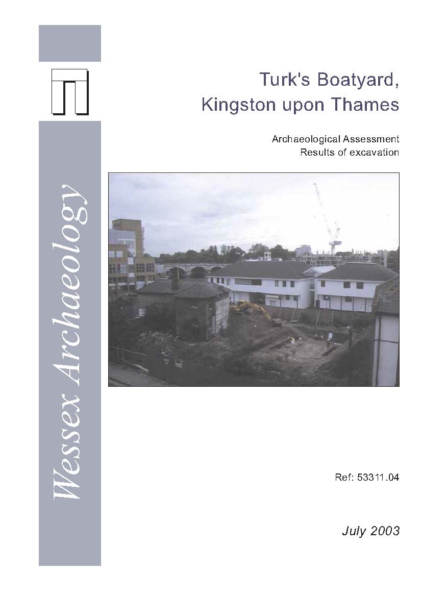 Thumbnail representing Turk's Boatyard, Kingston upon Thames - Archaeological Assessment Results of excavation