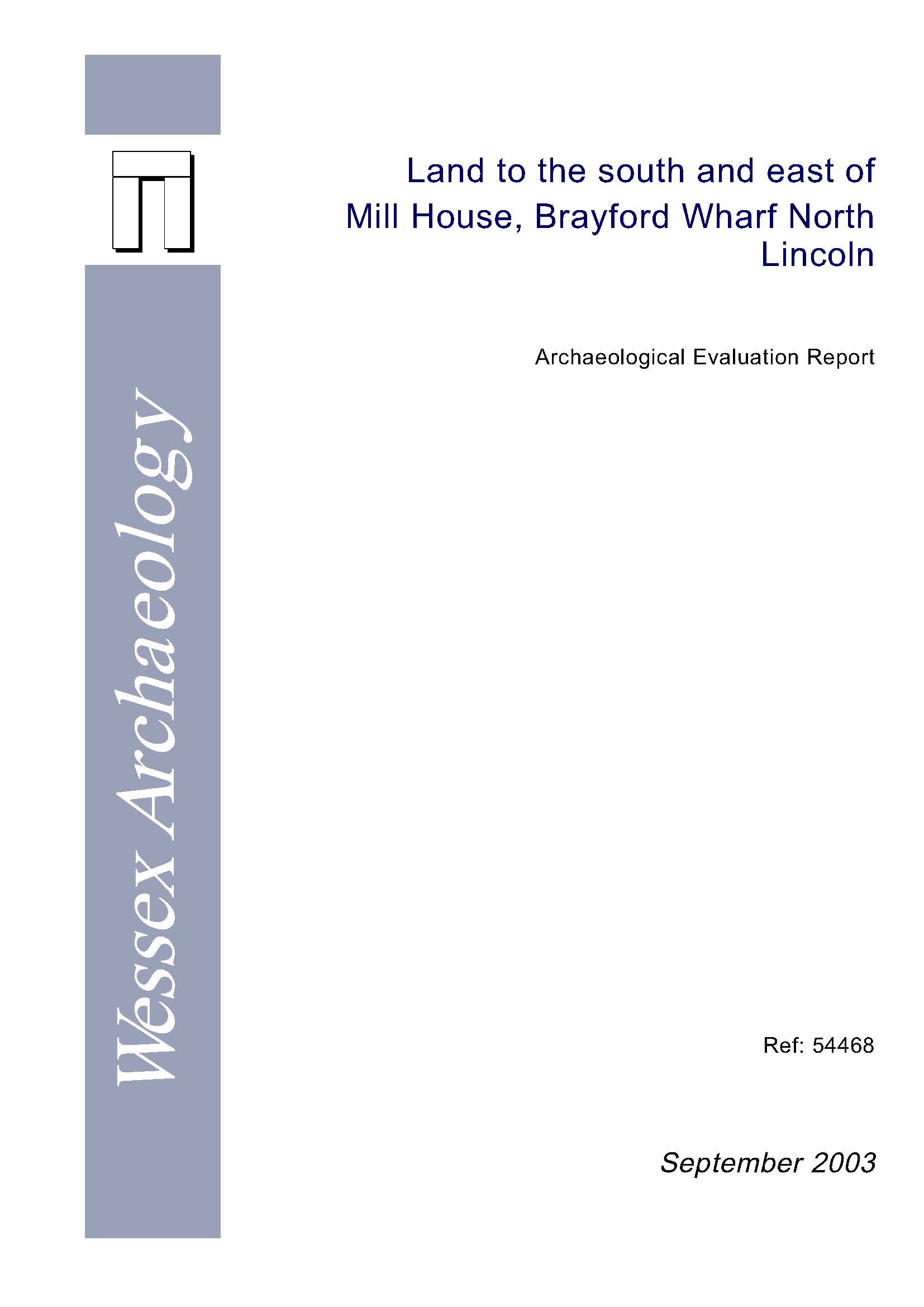 Thumbnail representing Land to the south and east of Mill House, Brayford Wharf North Lincoln - Archaeological Evaluation Report