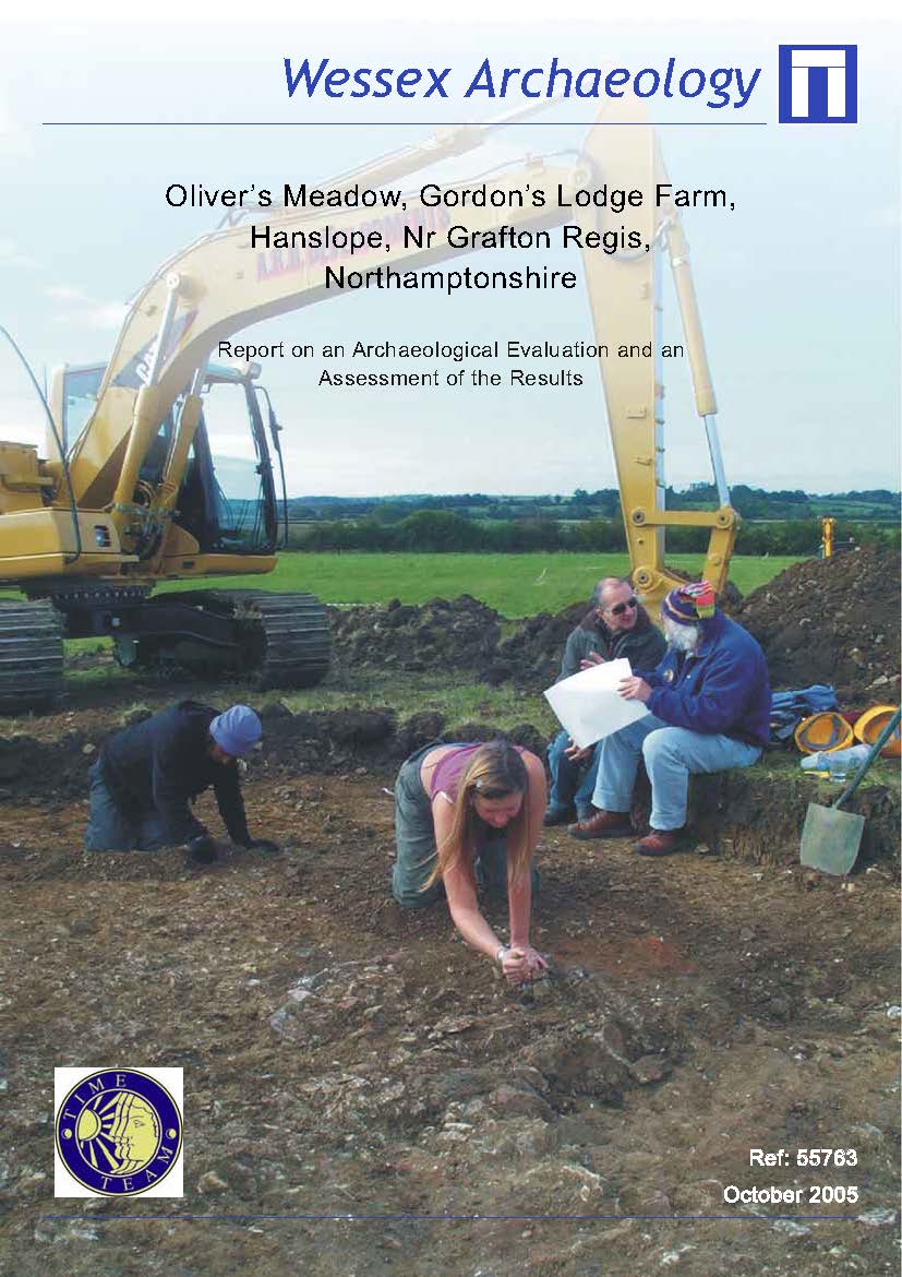 Thumbnail representing Oliver's Meadow, Gordon's Lodge Farm, Hanslope, Nr Grafton Regis, Northamptonshire - Report on an Archaeological Evaluation and as Assessment of the Results