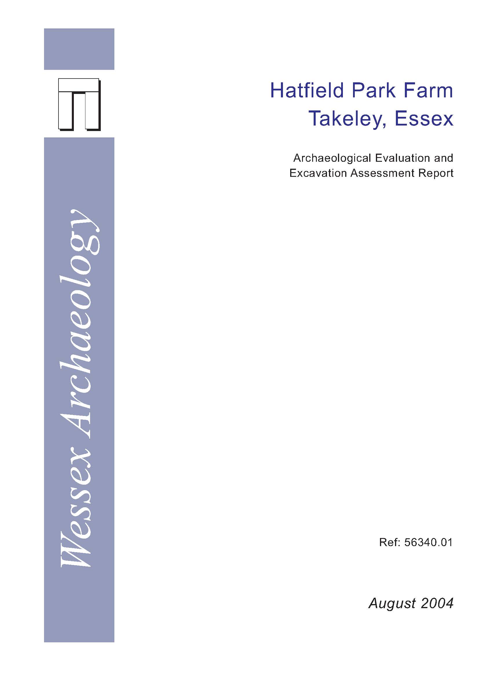 Thumbnail representing Hatfield Park Farm, Takeley, Essex - Archaeological Evaluation and Excavation Assessment Report