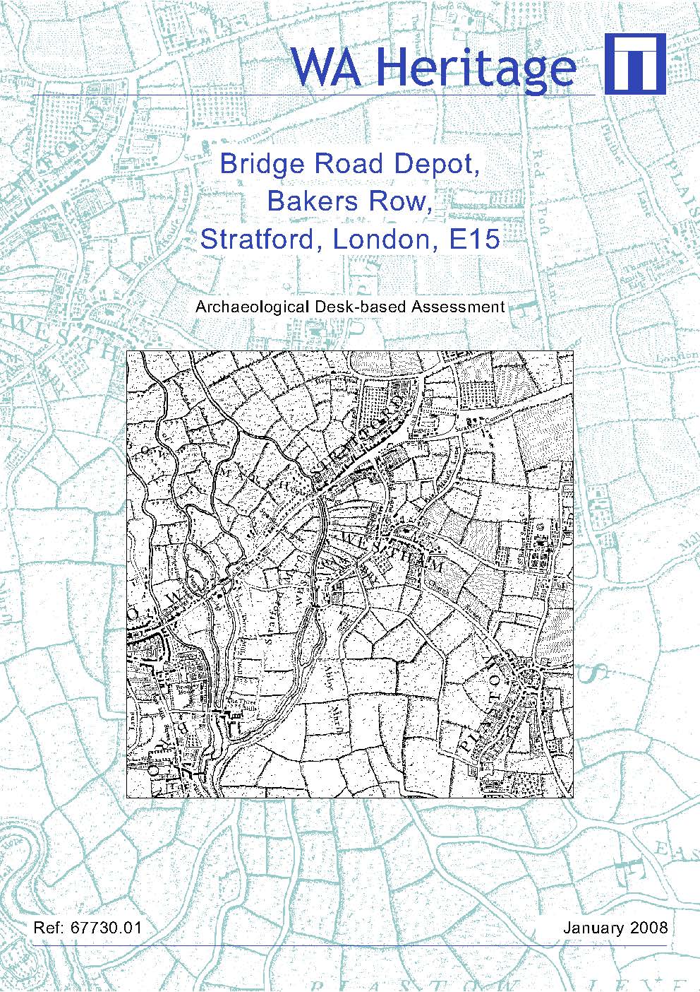 Thumbnail representing Bridge Road Depot, Bakers Row, Stratford, London E15 - Archaeological Desk-Based Assessment