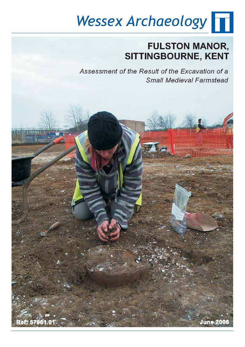 Thumbnail representing Fulston Manor, Sittingbourne, Kent - Assessment of the Result of the Excavation of a Small Medieval Farmstead