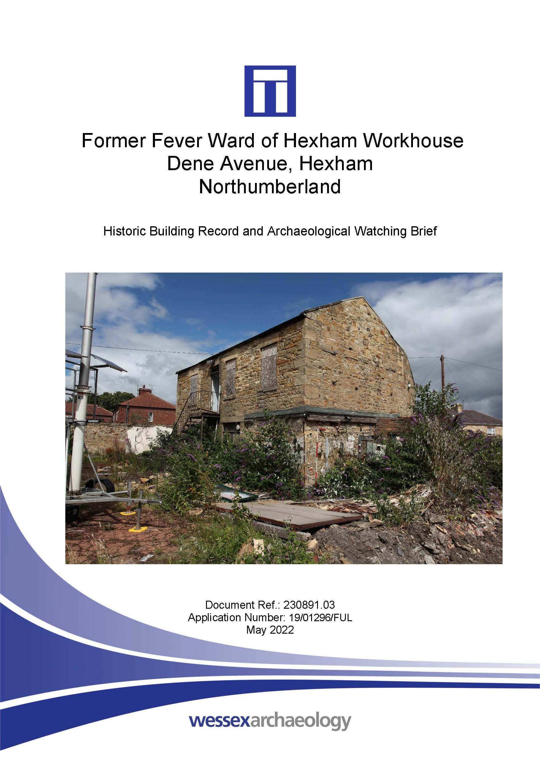 Thumbnail representing Former Fever Ward of Hexham Workhouse, Dene Avenue, Hexham, Northumberland - Historic Building Record and Archaeological Watching Brief Report